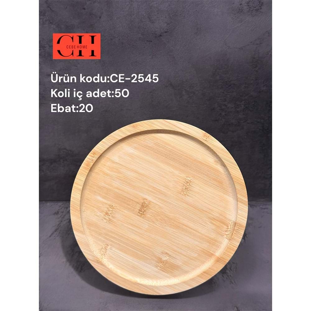 CEBE HOME CE-6193 CE-2545 BAMBU YUVARLAK SUNUMLUK 20 CM (50)